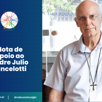 Nota da Rede Nacional de Grupos Católicos LGBT+ em Apoio ao Padre Julio Lancelotti